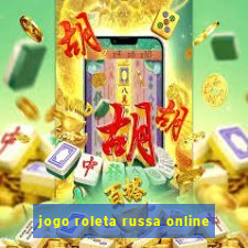 jogo roleta russa online